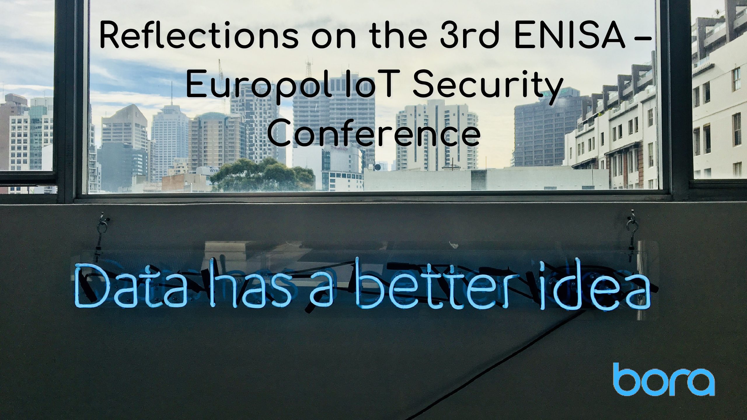 Reflections on the 3rd ENISA – Europol IoT Security Conference