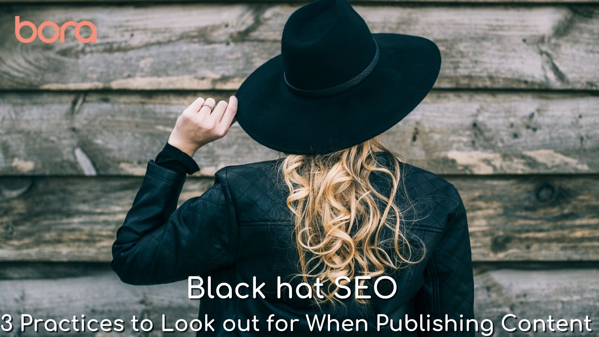 Black Hat SEO – 3 Practices to look out for when publishing content