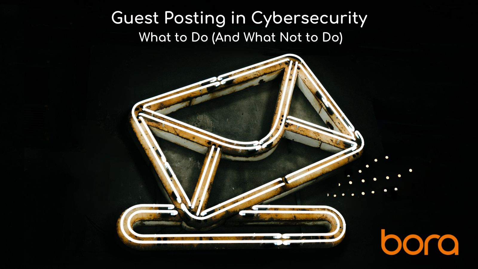 Guest Posting in Cybersecurity – What to Do (And What Not to Do)