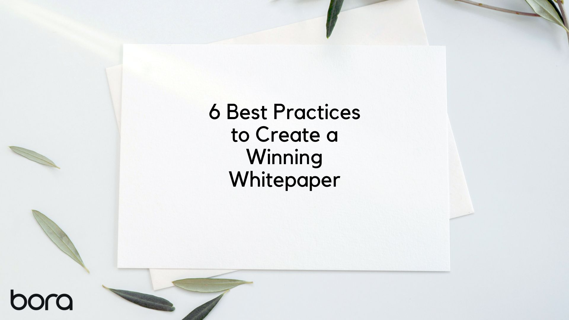 6 Best Practices to Create a Winning Whitepaper